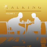 Talking, Vol. 3