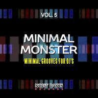 Minimal Monster, Vol. 5 (Minimal Grooves for DJ's)