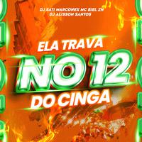 Ela Trava no 12 do CINGA