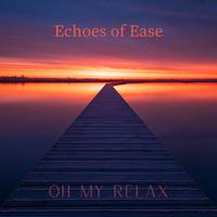 Echoes of Ease