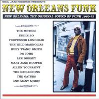 New Orleans Funk: NEW ORLEANS: THE ORIGINAL SOUND OF FUNK 1960-75