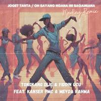 Joget Tanta / Oh Sayang Ngana Ini Bagaimana (Medley Remix)