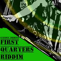 First Quarters Riddim