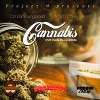 Cannabis (feat. C.W. Da Youngblood) [Put Them Pills Down]