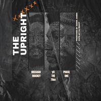 The Upright (feat. Hassaan Mackey, yU The 78er & Phase One)