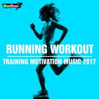 Running Workout: Training Motivation Music 2017