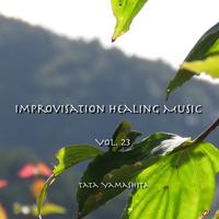 Improvisation Healing Music Vol.23