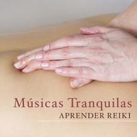 Musicas Tranquilas - Aprender Reiki