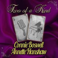 Two of a Kind: Connie Boswell & Annette Hanshaw