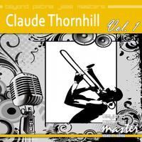 Beyond Patina Jazz Masters: Claude Thornhill Vol. 1