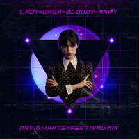 Bloody Mary (DAVID WHITE Festival Mix)