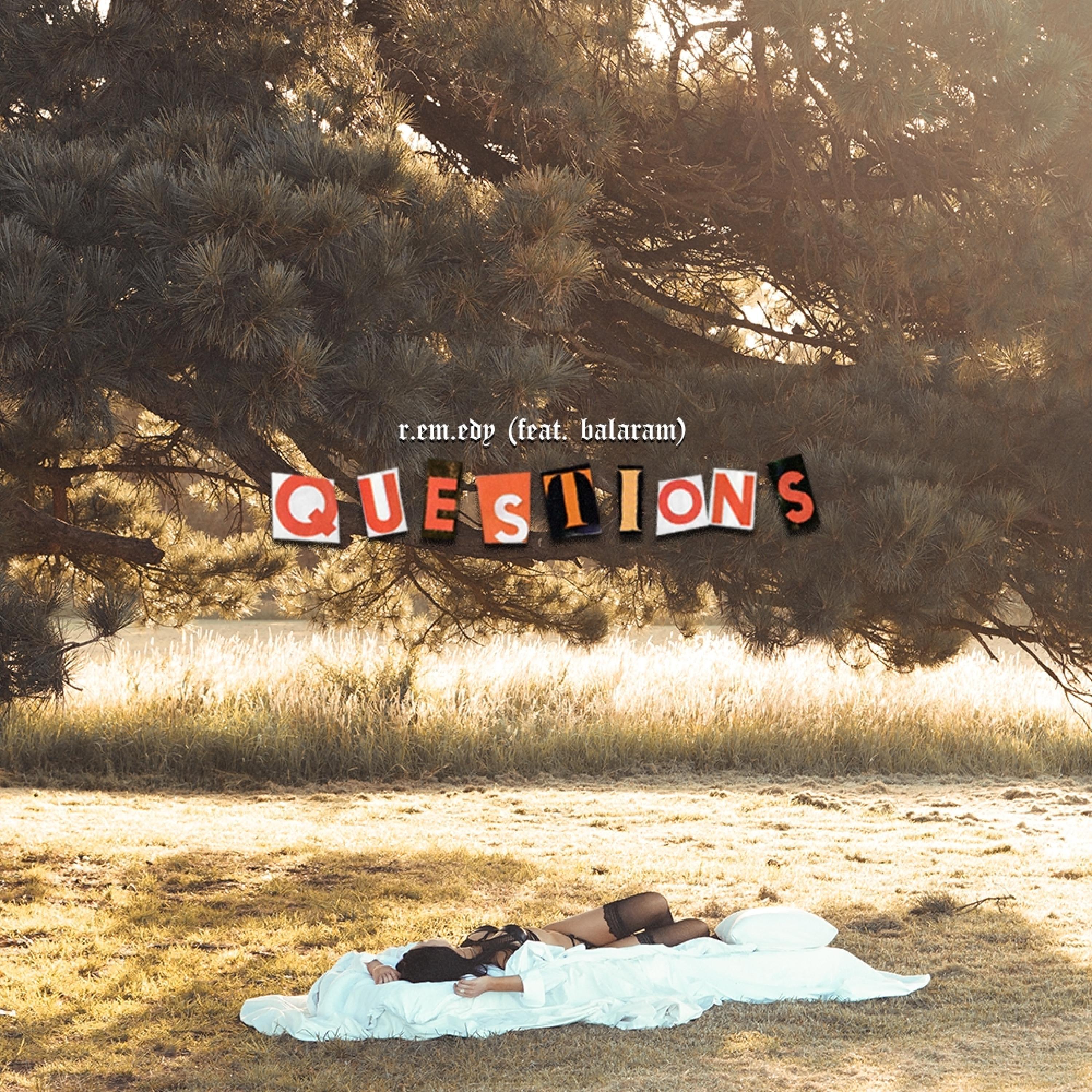 Questions (feat. Balaram)