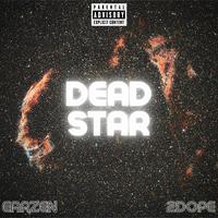 Dead Star (feat. 2dope)