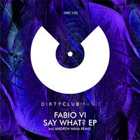 Say What? EP