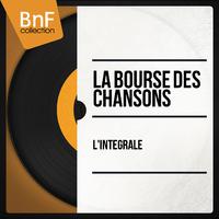 La bourse des chansons, l'intégrale (Les plus grandes voix de la chanson française)