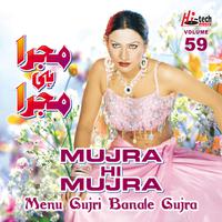 Menu Gujri Banale Gujra (Mujra Hi Mujra), Vol. 59