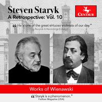 STARYK, Steven: Retrospective (A), Vol. 10 - WIENIAWSKI, H.