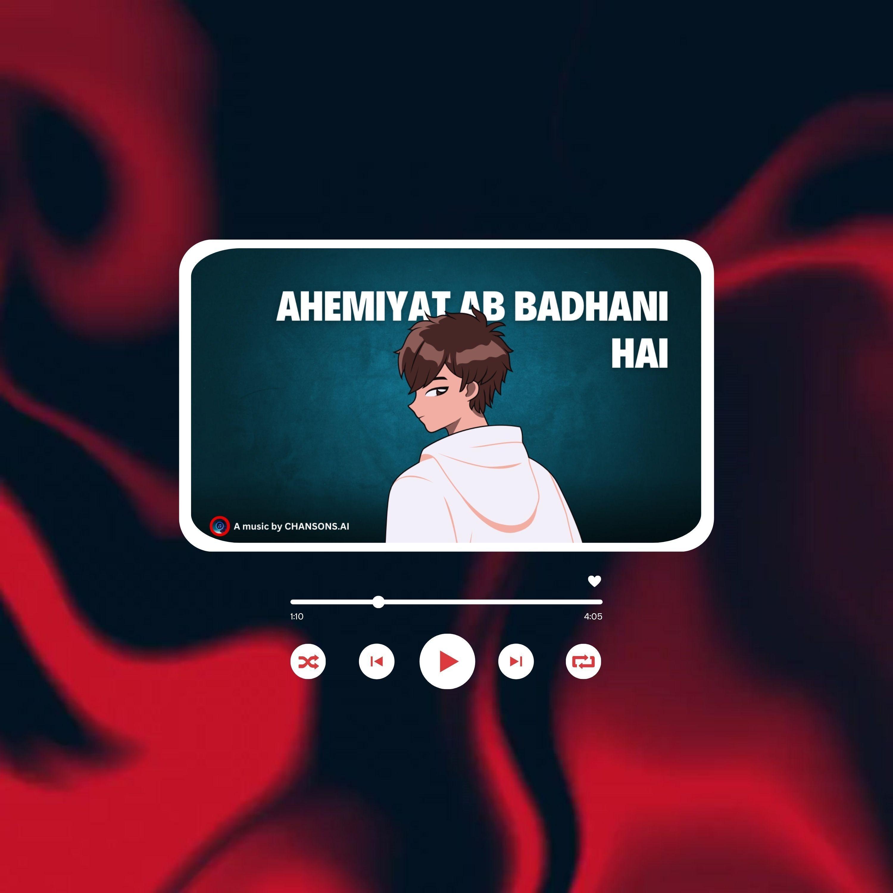 AEHEMIYAT AB BADHANI HAI