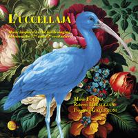 L'uccellaja (Music inspired by the birds singing between the 17th and 18th centuries)