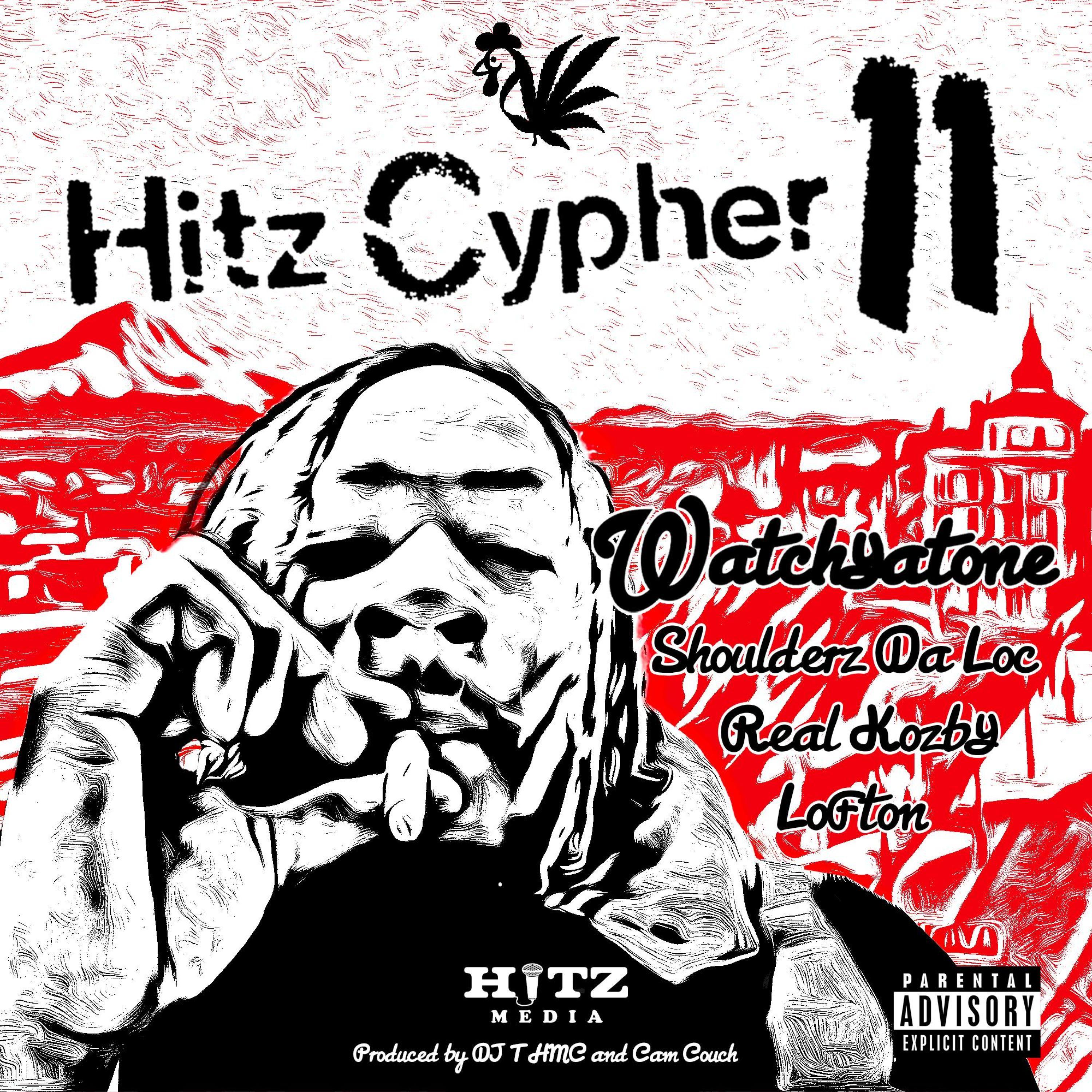 Hitz Cypher 11 (feat. Shoulderz Da Loc, Real Kozby, Lofton, DJ THMC & Watchyatone)