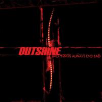 Outshine - Life Turns Out