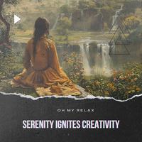 Serenity Ignites Creativity