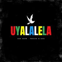 UYALALELA (feat. Phresh Clique)