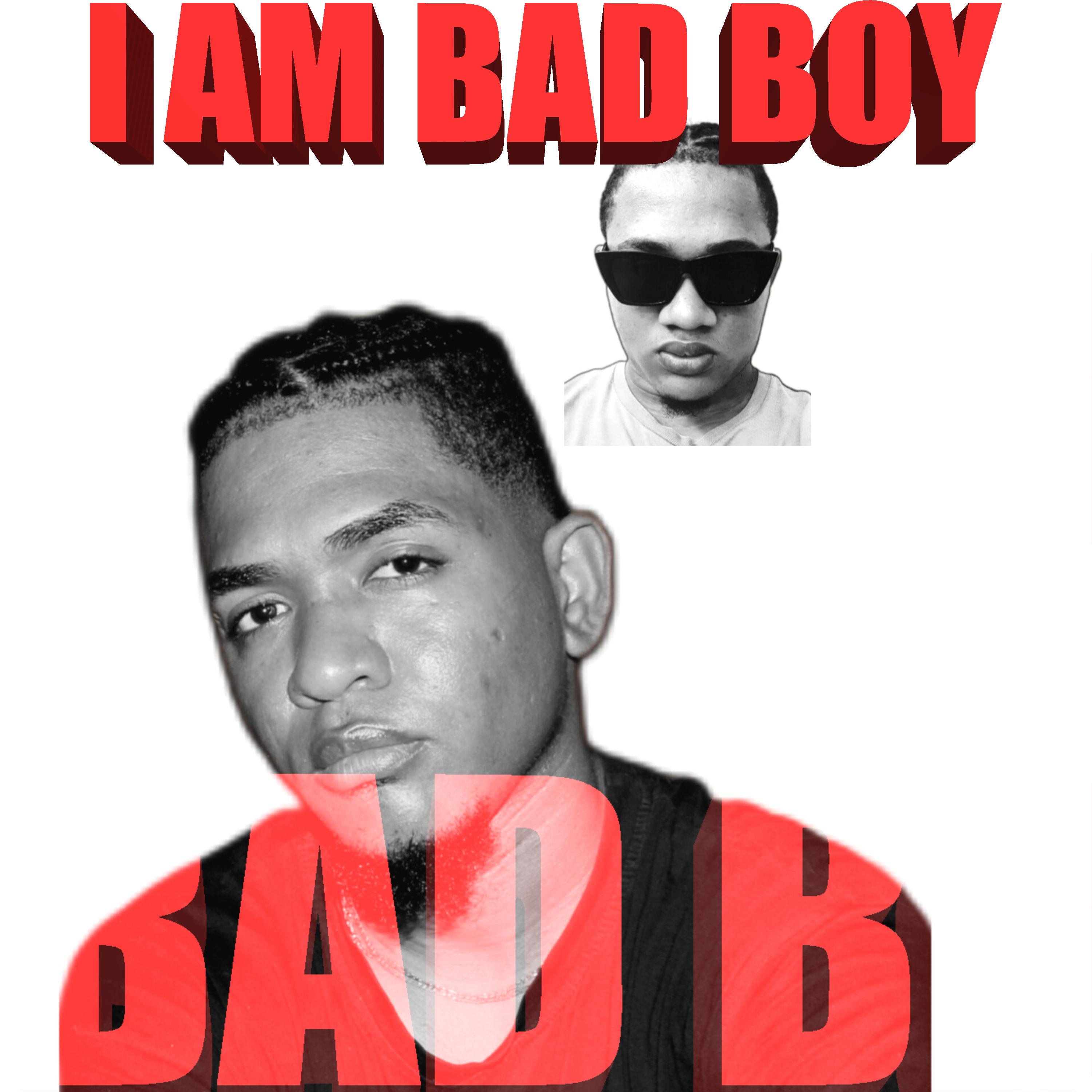 I Am Bad Boy