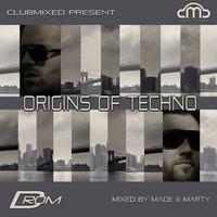 Origins of Techno (Mixed by Made & Marty)