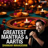 Greatest Mantras & Aartis by Shankar Mahadevan