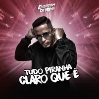 Tudo Piranha Claro Que É (feat. Mc Gw & Mc Mr. Bim)