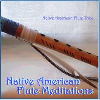 Native American Flute Meditations