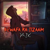 Bewafa Ka Ilzam (Flip)