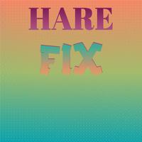 Hare Fix