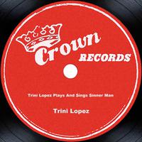 Trini Lopez Plays And Sings Sinner Man