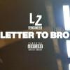 Lz MostHated - LETTER TO BRO (feat. Passenger)