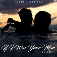 If I Was Your Man (Kizomba)