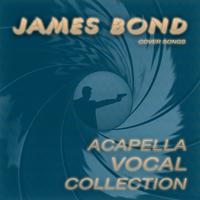 Acapella Vocal Collection: James Bond Cover Songs