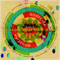 Brasil Bam Bam Bam (Gilles Peterson Presents Sonzeira)