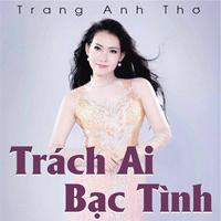 Trách Ai Bạc Tình (Short Version)