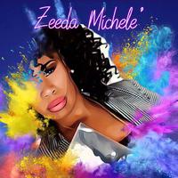 Zeeda Michele'资料,Zeeda Michele'最新歌曲,Zeeda Michele'MV视频,Zeeda Michele'音乐专辑,Zeeda Michele'好听的歌