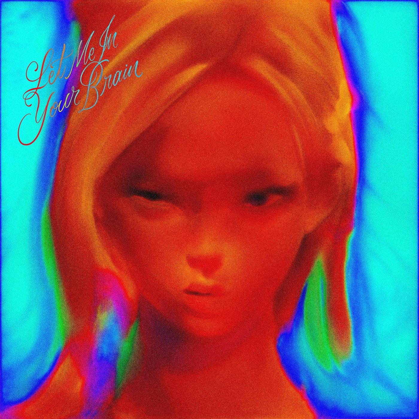 Let Me In Your Brain