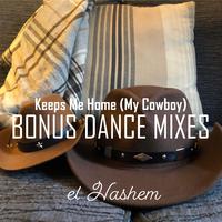 Keeps Me Home (My Cowboy), BONUS DANCE MIXES