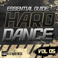 Essential Guide: Hard Dance Vol. 05