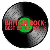 British Rock: Best Of '62, Vol. 2