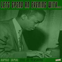 Let's Spend an Evening with Ahmad Jamal: Live at the Pershing