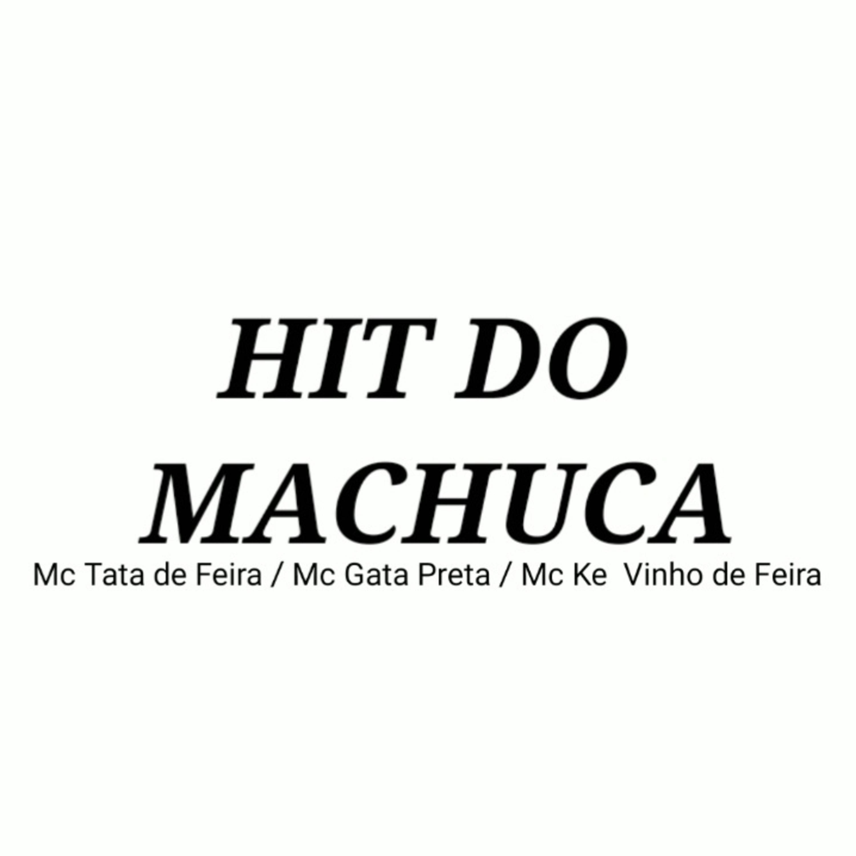 Hit do Machuca