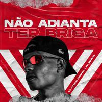 Não Adianta Ter Briga (feat. Mc Rennan)