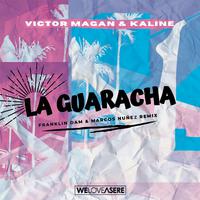 La Guaracha (Franklin Dam & Marcos Nuñez Remix)