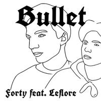 Bullet (feat. Leflore)